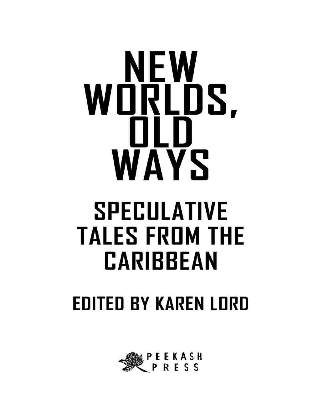 New Worlds, Old Ways: Speculative Tales from the Caribbean